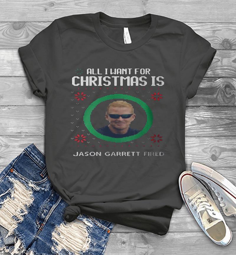 Inktee Store - All I Want For Christmas Is Jason Garrett Fried Mens T-Shirt Image