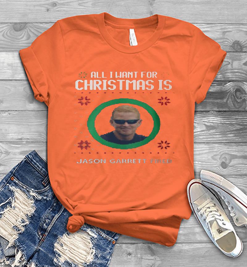 Inktee Store - All I Want For Christmas Is Jason Garrett Fried Mens T-Shirt Image