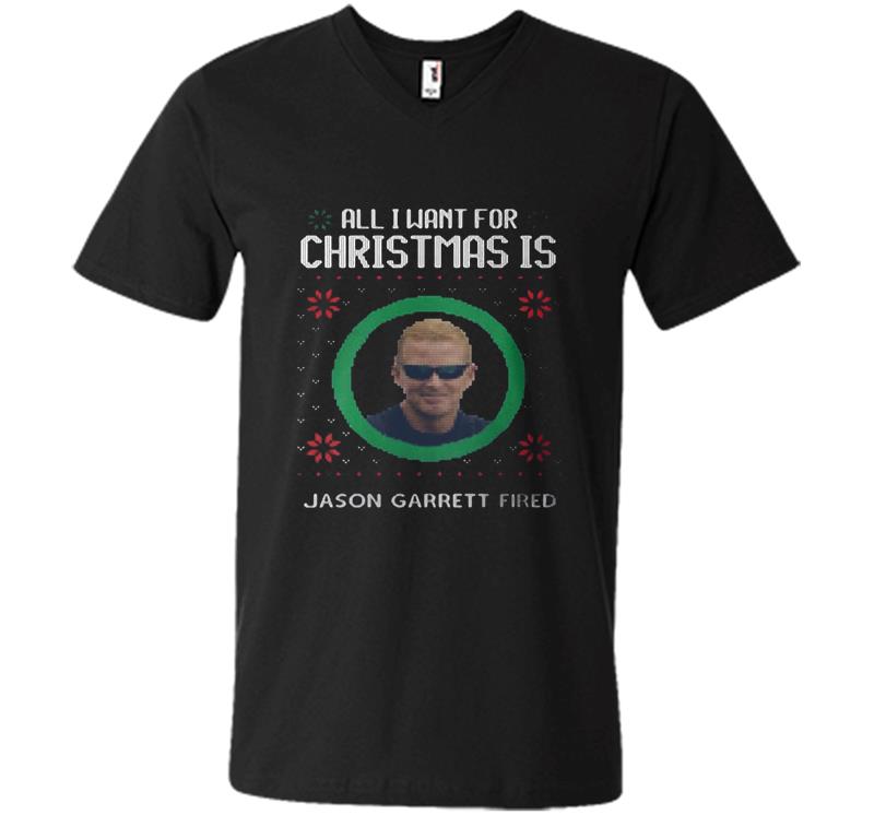 All I Want For Christmas Is Jason Garrett Fried V-neck T-shirt