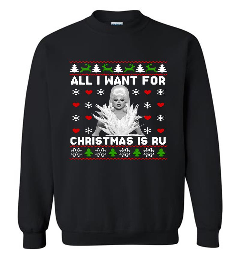 All I Want For Christmas Is Rupaul’s Drag Race Sweatshirt
