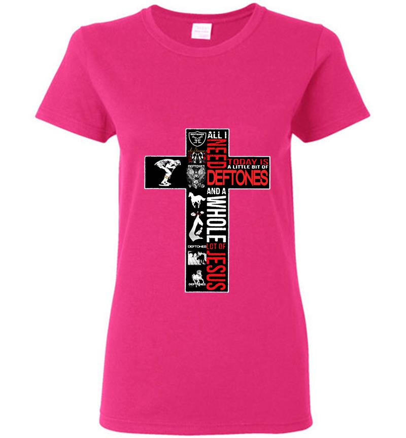 Inktee Store - All In Need Today A Little A Bit Of Deftones And A Whole Lot Of Jesus Womens T-Shirt Image