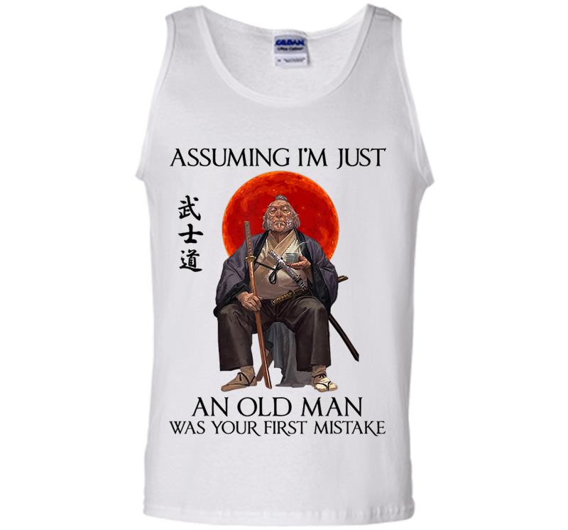 Inktee Store - Assuming I'M Just An Old Man Was Your First Mistake Mens Tank Top Image