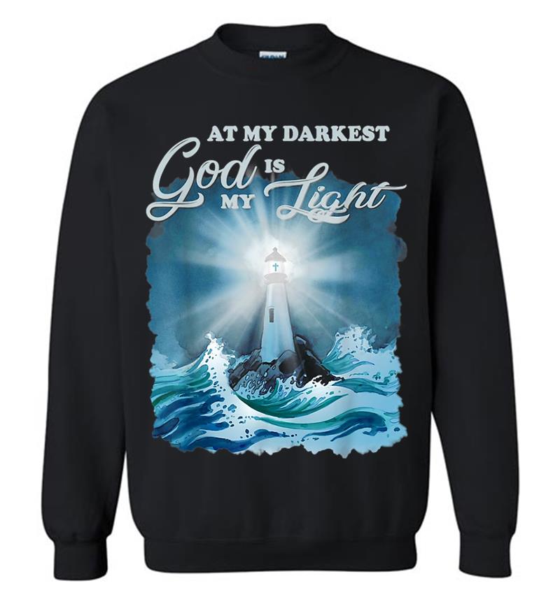 At My Darkest God Is My Light, Lighthouse Jesus Christian Sweatshirt