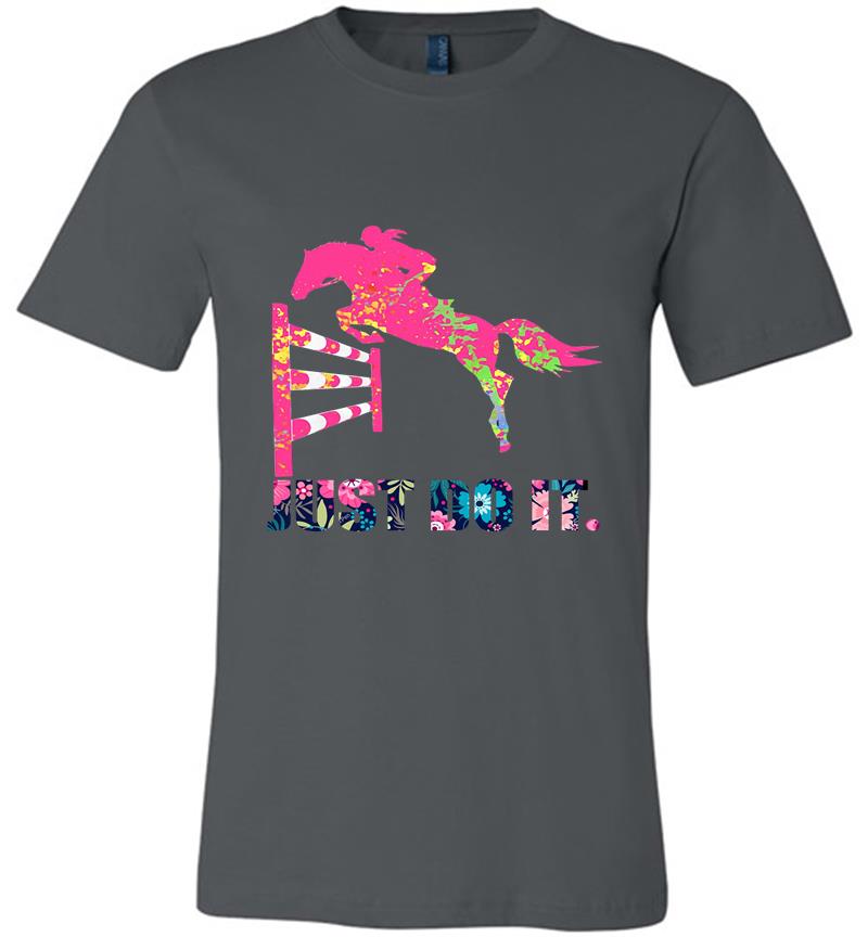 Athlete Horse Racing Just Do I Premium T-shirt