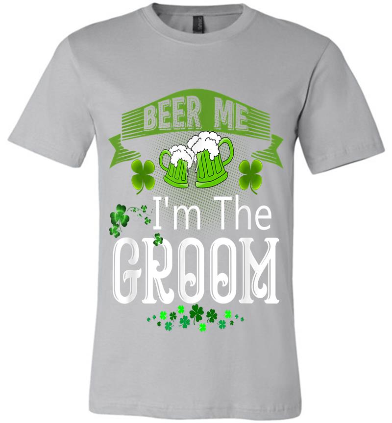 Inktee Store - Beer Me I'M The Groom St Patricks Day Wedding Premium T-Shirt Image