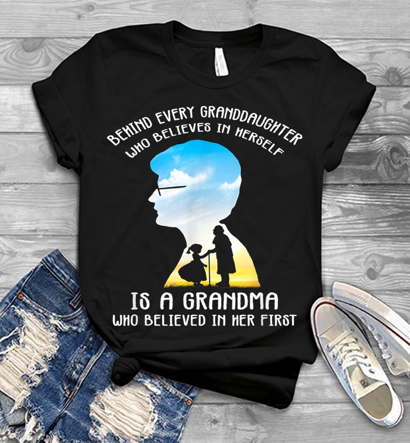 Behind Every Granddaughter Who Believes In Herself Mens T-Shirt