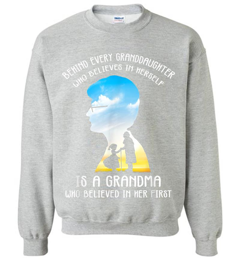 Inktee Store - Behind Every Granddaughter Who Believes In Herself Sweatshirt Image