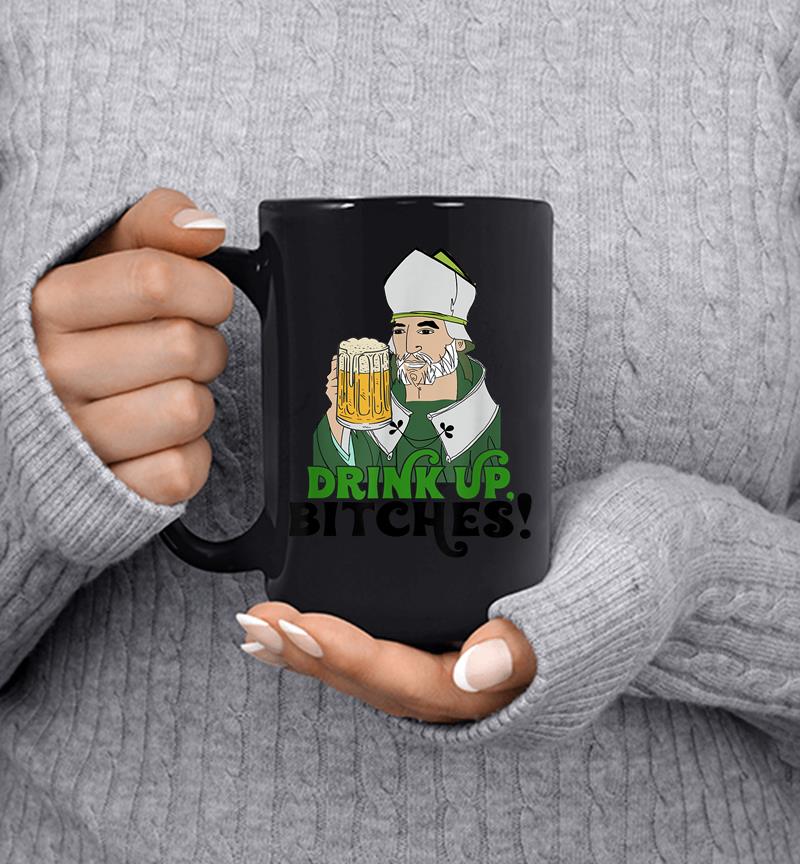 Bitches Drink Up Saint Patrick'S Day Beer Drinking Lover Mug