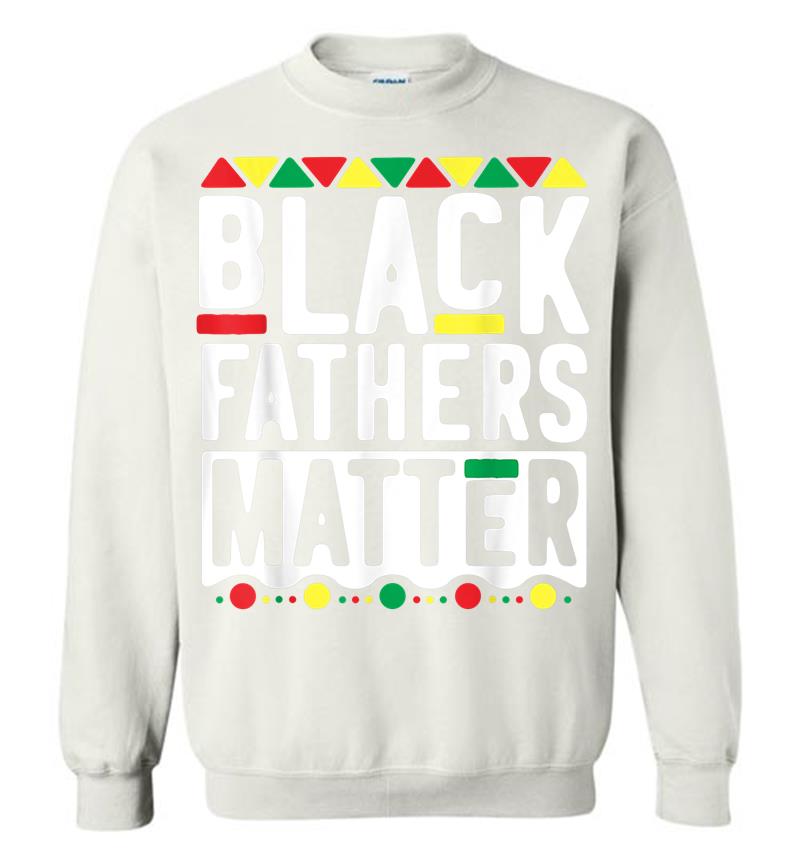 Inktee Store - Black Fathers Matter For Men Dad History Month Sweatshirt Image