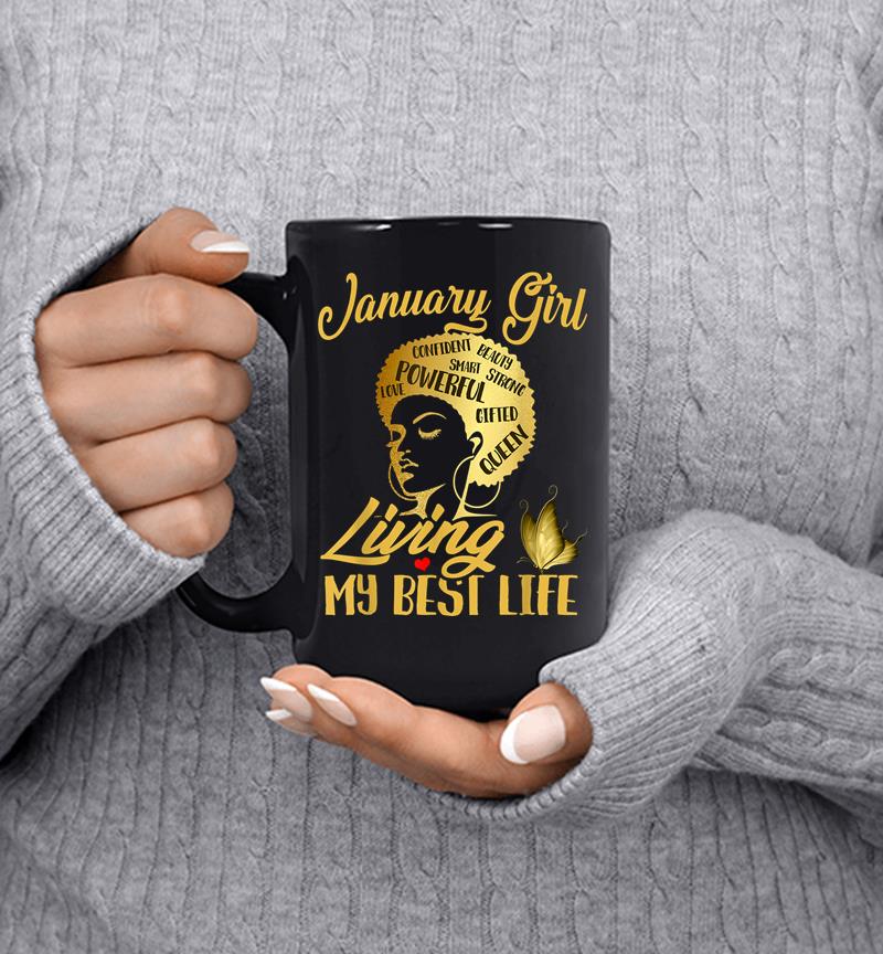Black Queen Was Born In January Living My Best Life Mug