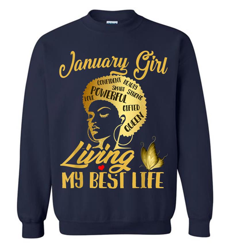 Inktee Store - Black Queen Was Born In January Living My Best Life Sweatshirt Image