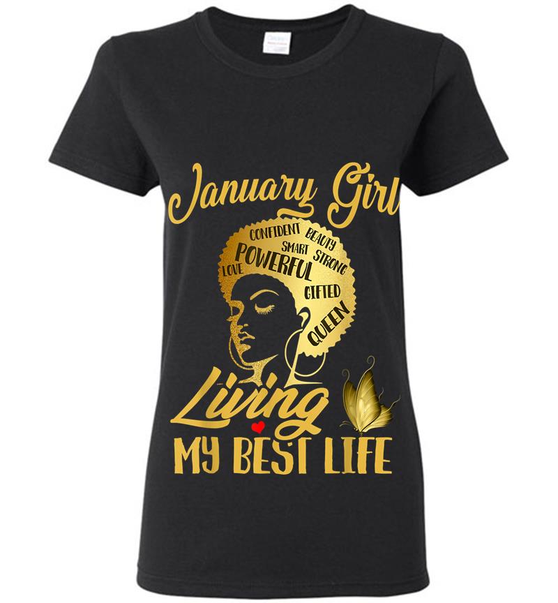 Black Queen Was Born In January Living My Best Life Womens T-Shirt