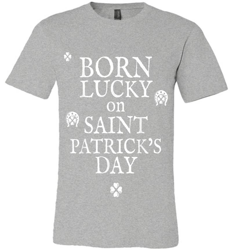 Inktee Store - Born Lucky On St Patricks Day - Birthday Premium T-Shirt Image