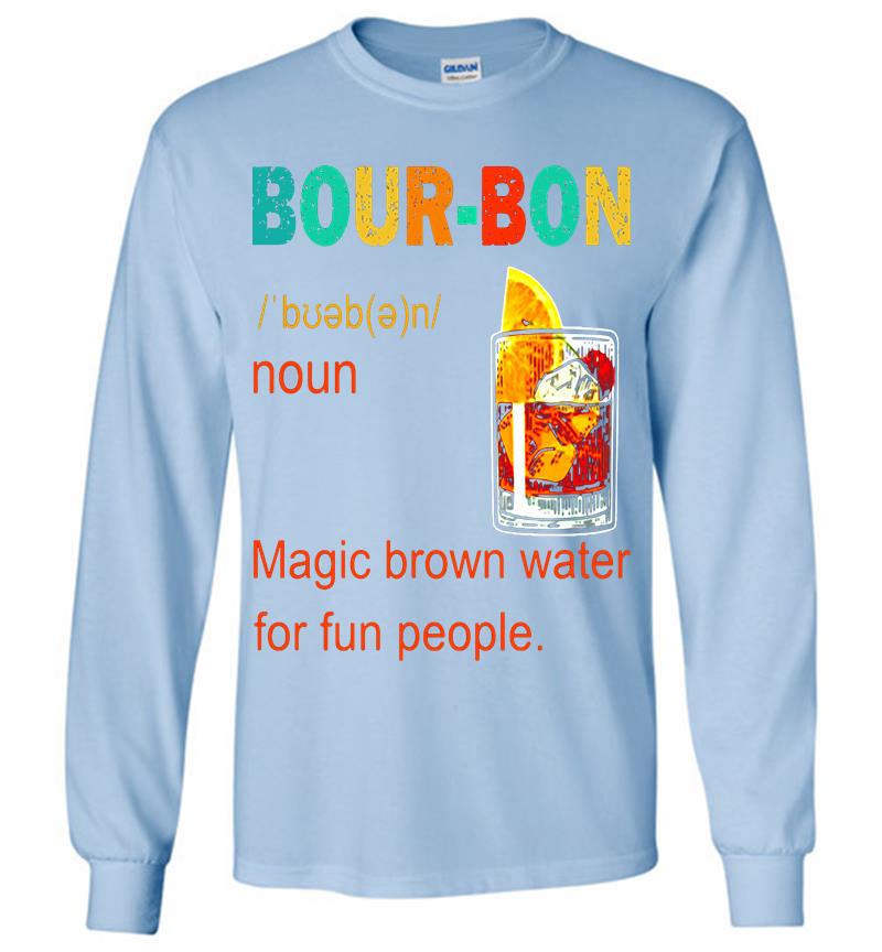 Inktee Store - Bour-Bon Magic Brown Water For Fun People Long Sleeve T-Shirt Image