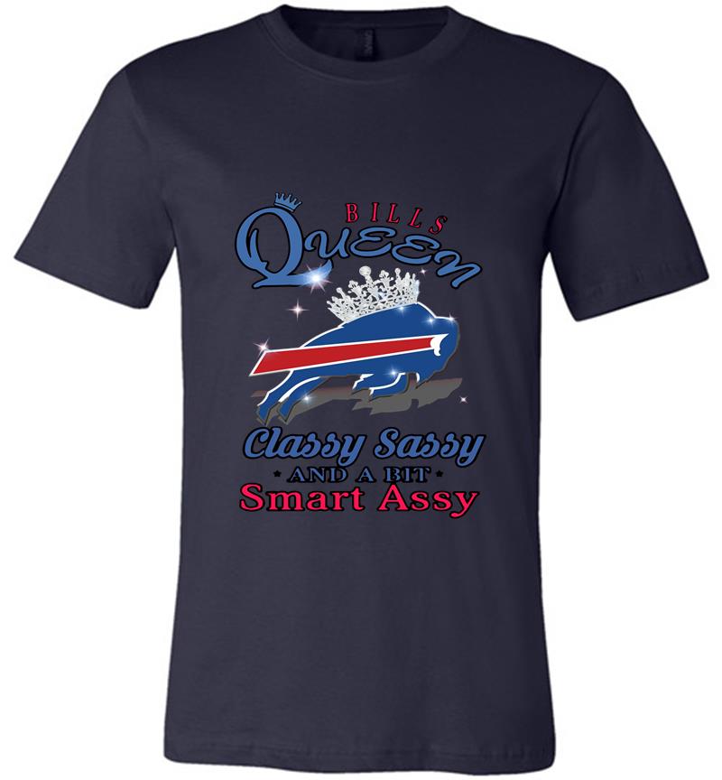 Inktee Store - Buffalo Bills Queen Classy Sassy And A Bit Smart Assy Premium T-Shirt Image
