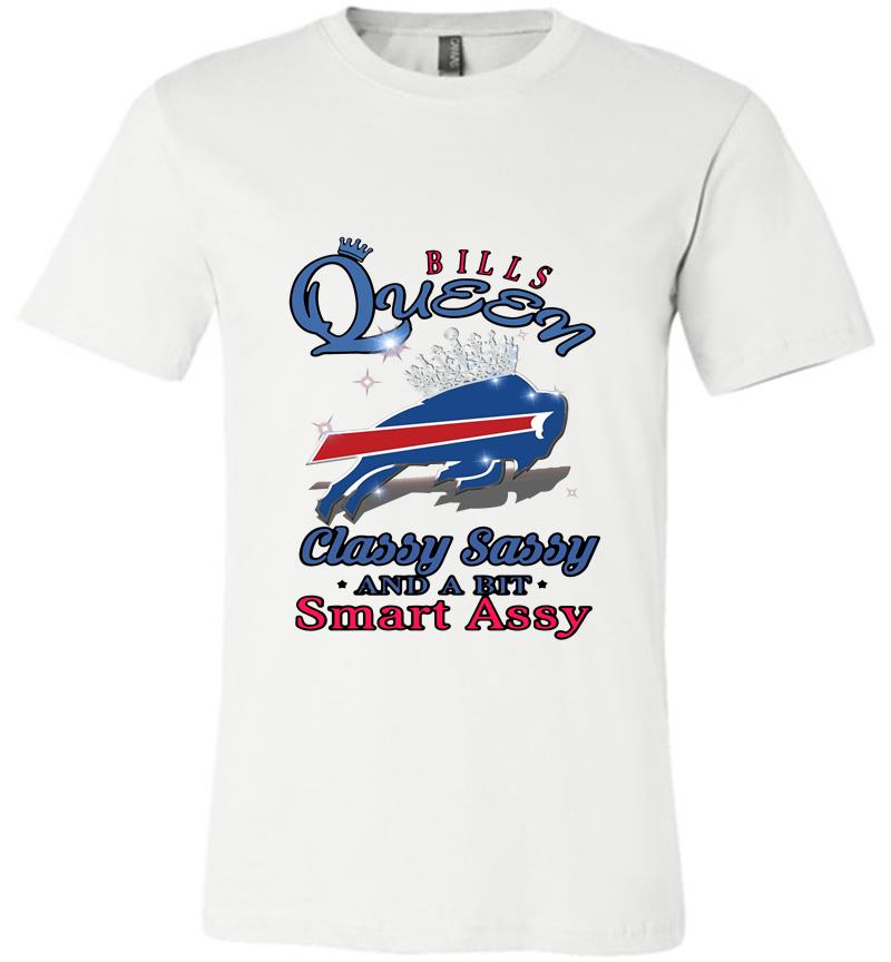 Inktee Store - Buffalo Bills Queen Classy Sassy And A Bit Smart Assy Premium T-Shirt Image