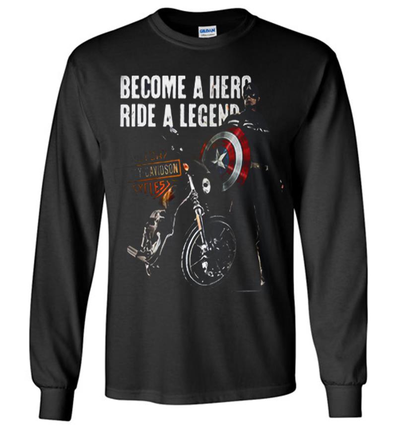 Captain America And Motorcycle Harley-Davidson Become A Hero Ride A Legend Long Sleeve T-Shirt