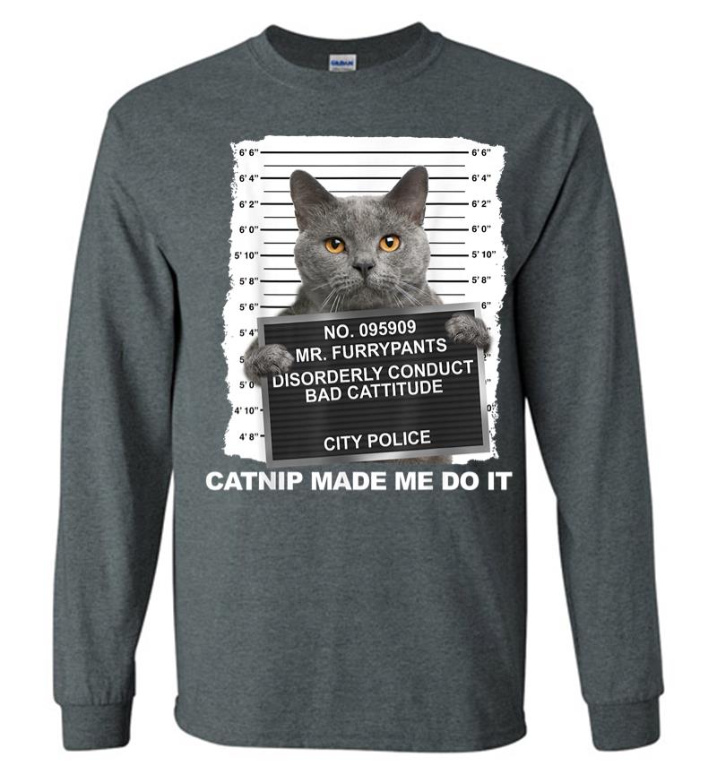 Inktee Store - Catnip Made Me Do It Funny Cat Tee Long Sleeve T-Shirt Image