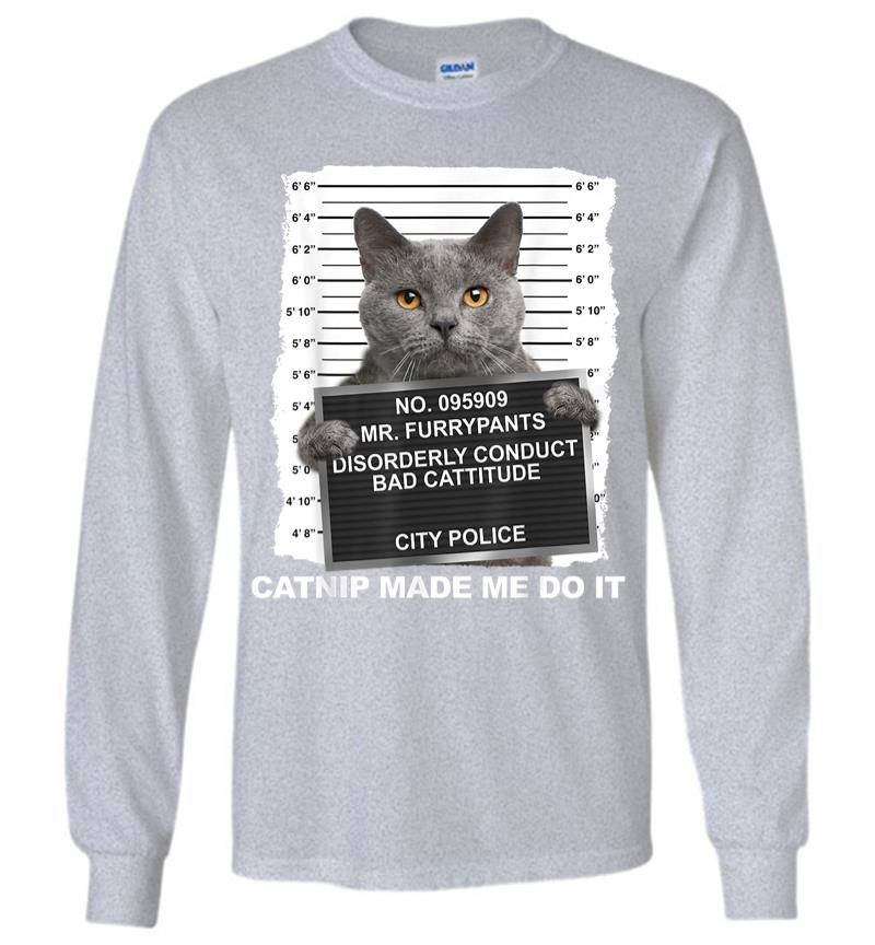 Inktee Store - Catnip Made Me Do It Funny Cat Tee Long Sleeve T-Shirt Image