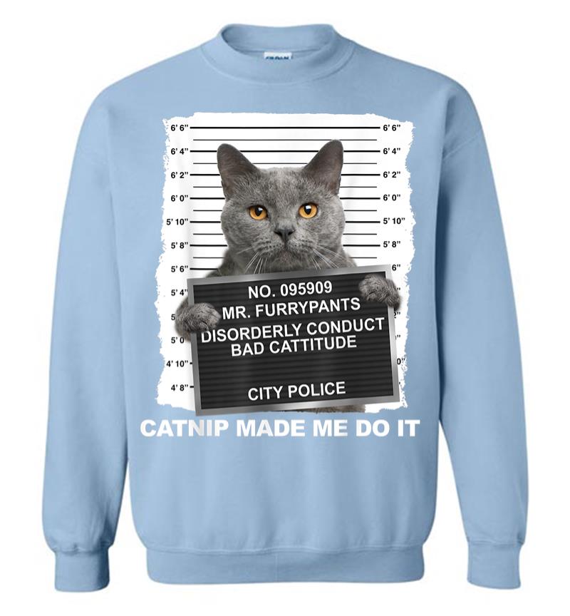 Inktee Store - Catnip Made Me Do It Funny Cat Tee Sweatshirt Image