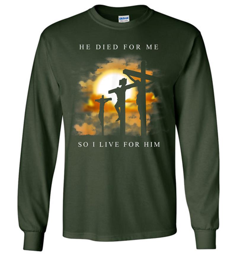 Inktee Store - Christian Bible Verse Jesus Died For Me Long Sleeve T-Shirt Image