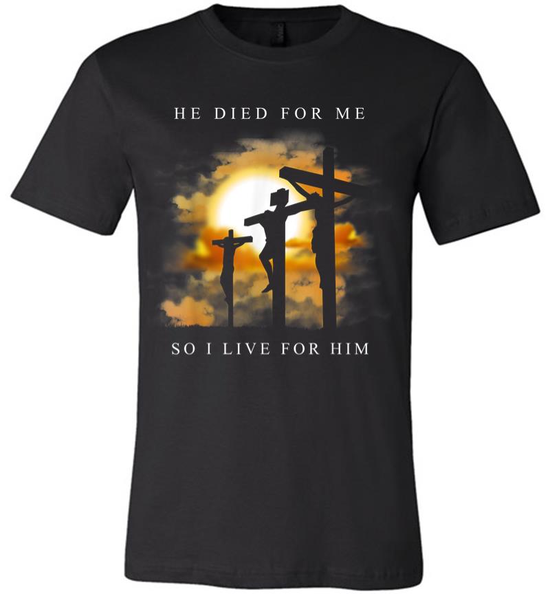 Christian Bible Verse Jesus Died For Me Premium T-shirt