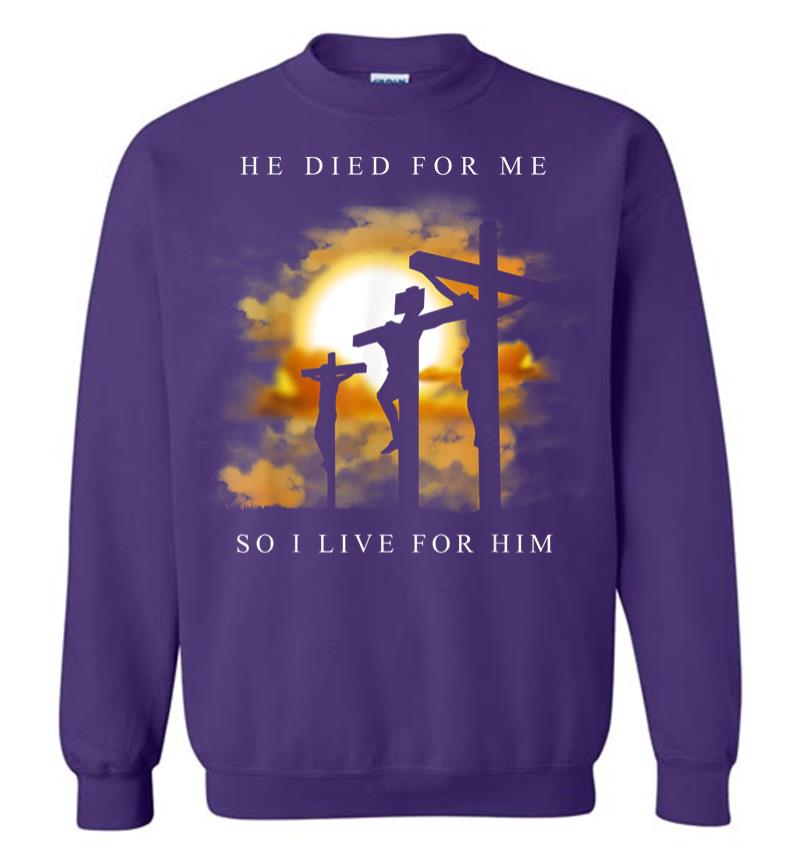 Inktee Store - Christian Bible Verse Jesus Died For Me Sweatshirt Image