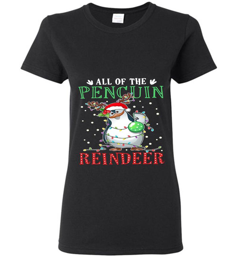 Christmas All Of The Pencuin Reindeer Womens T-Shirt