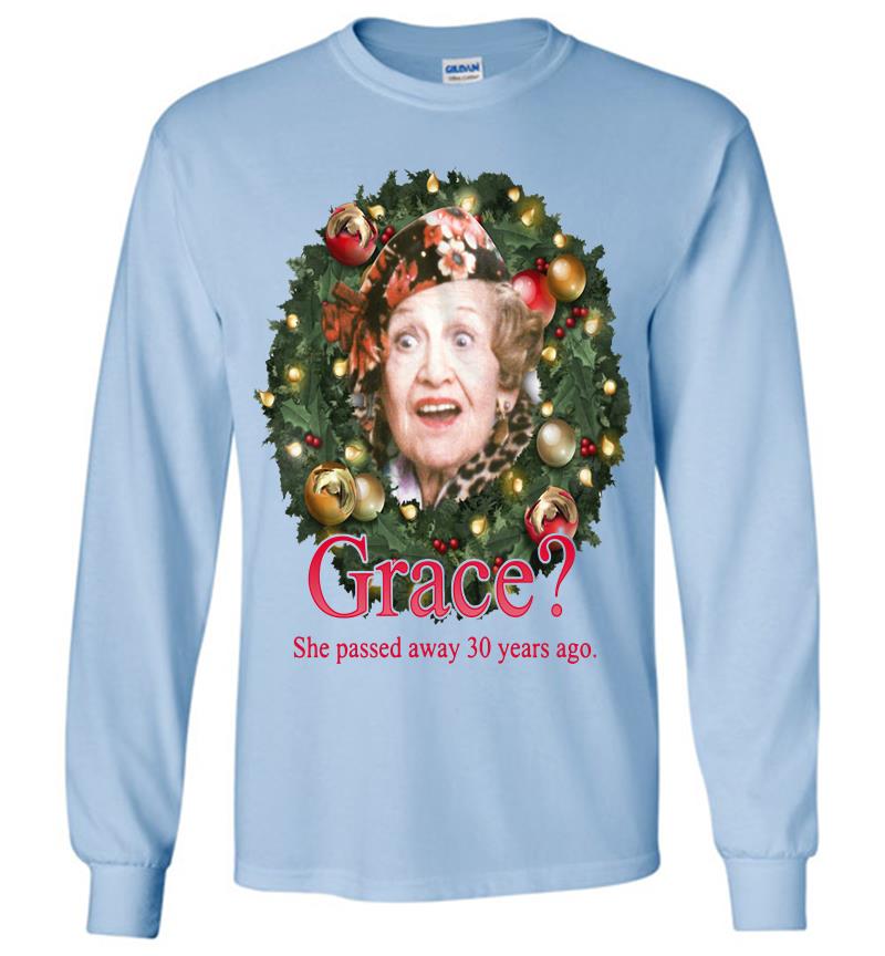 Inktee Store - Christmas Aunt Bethany Saying Grace She Passed Away 30 Years Ago Long Sleeve T-Shirt Image