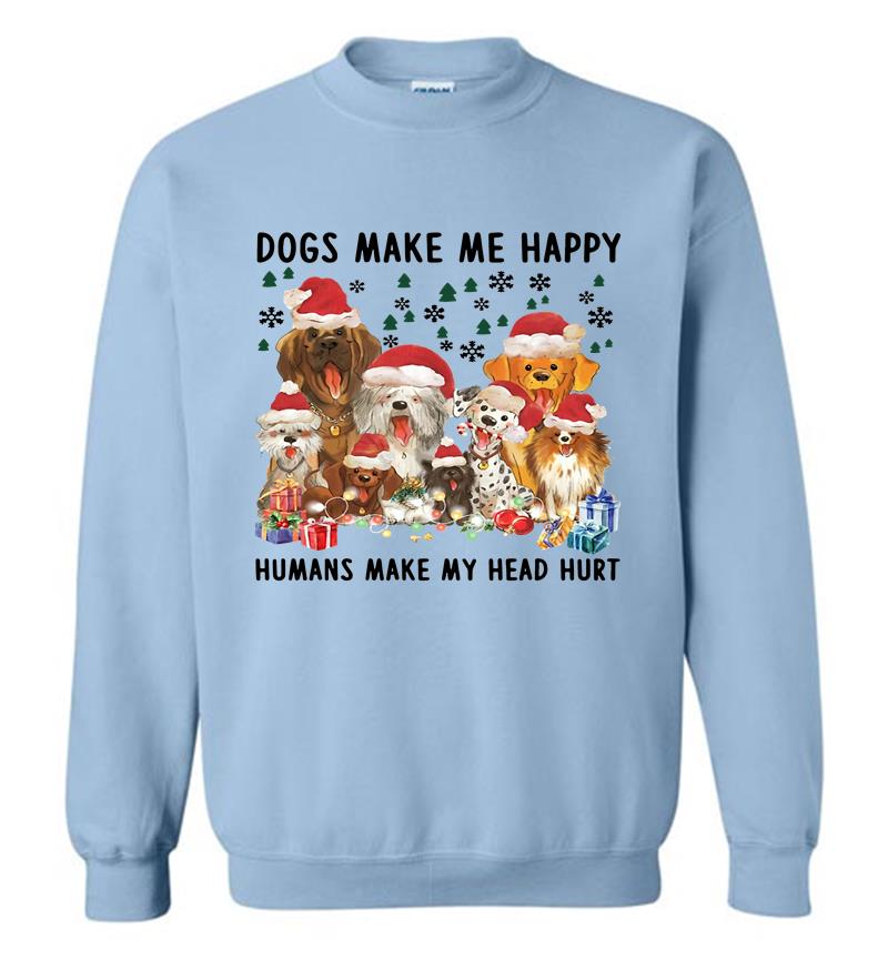 Inktee Store - Christmas Dogs Make Me Happy Humans Make My Head Hur Sweatshirt Image