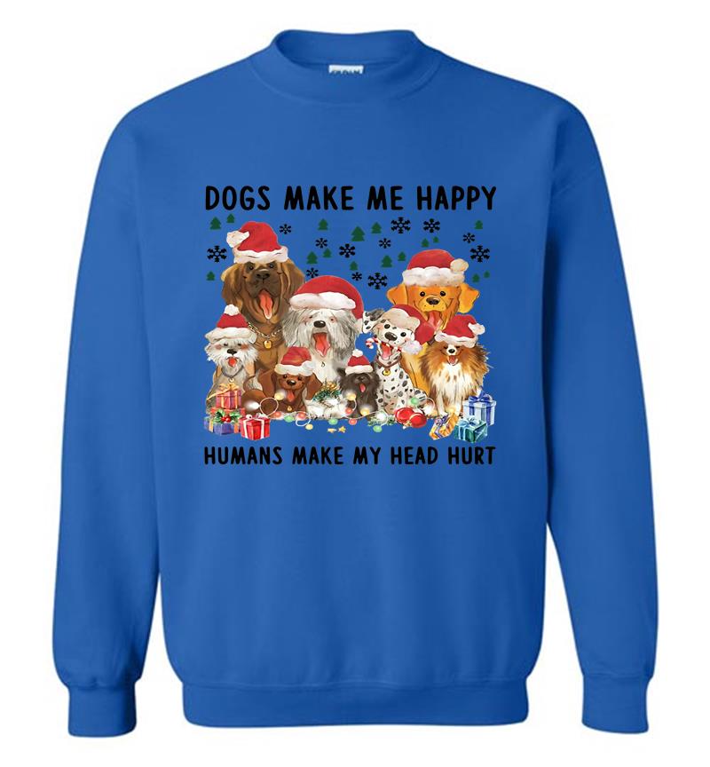 Inktee Store - Christmas Dogs Make Me Happy Humans Make My Head Hur Sweatshirt Image