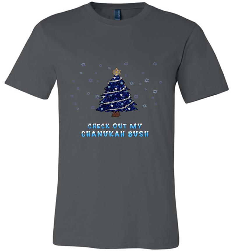 Christmas Tree Check Out My Chanukah Bush Premium T-Shirt