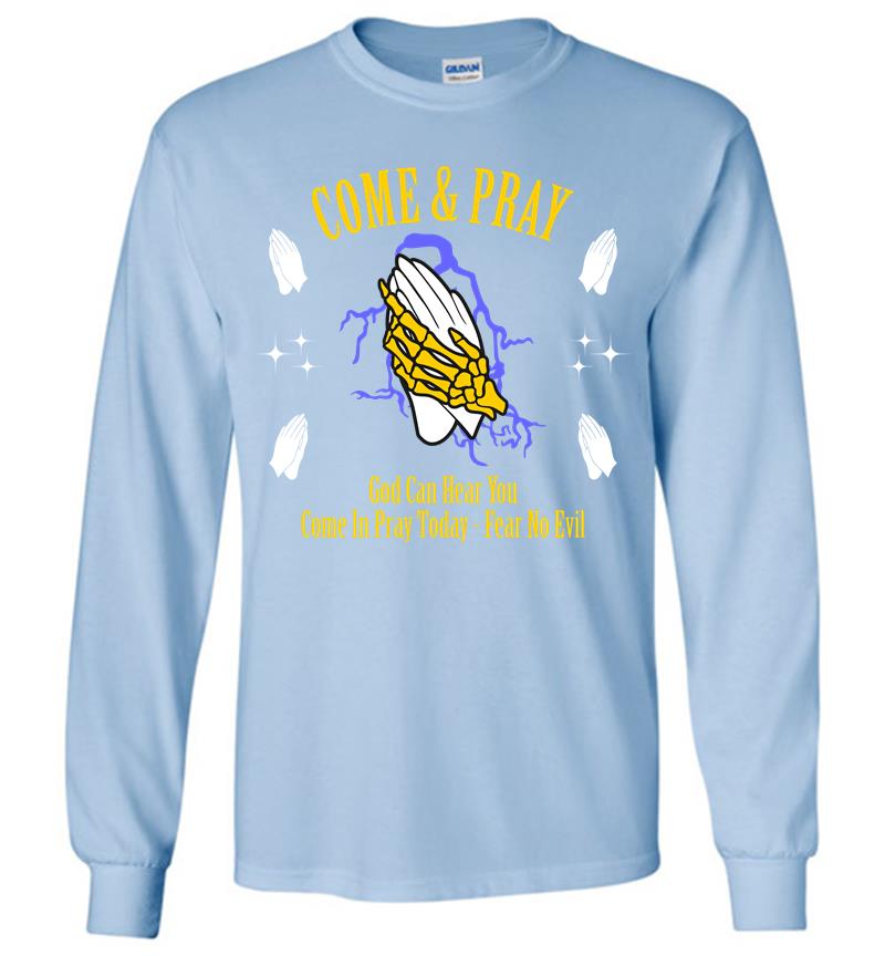 Inktee Store - Come And Pray Long Sleeve T-Shirt Image