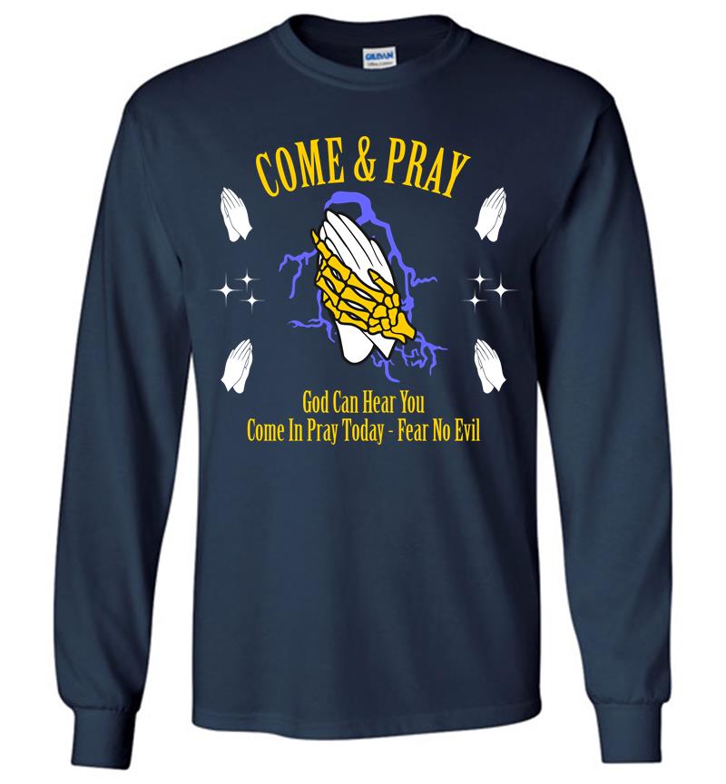 Inktee Store - Come And Pray Long Sleeve T-Shirt Image