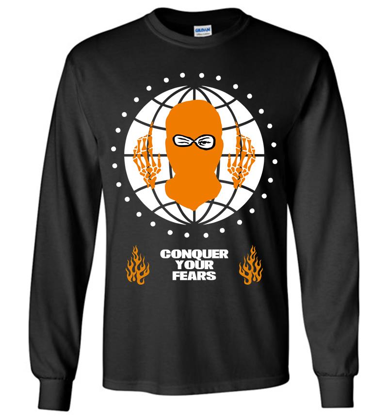 Conquer Your Fears Long Sleeve T-Shirt