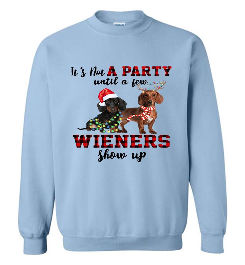 Inktee Store - Dachshund Santa It’s Not A Party Until A Few Wieners Show Up Christmas Sweatshirt Image