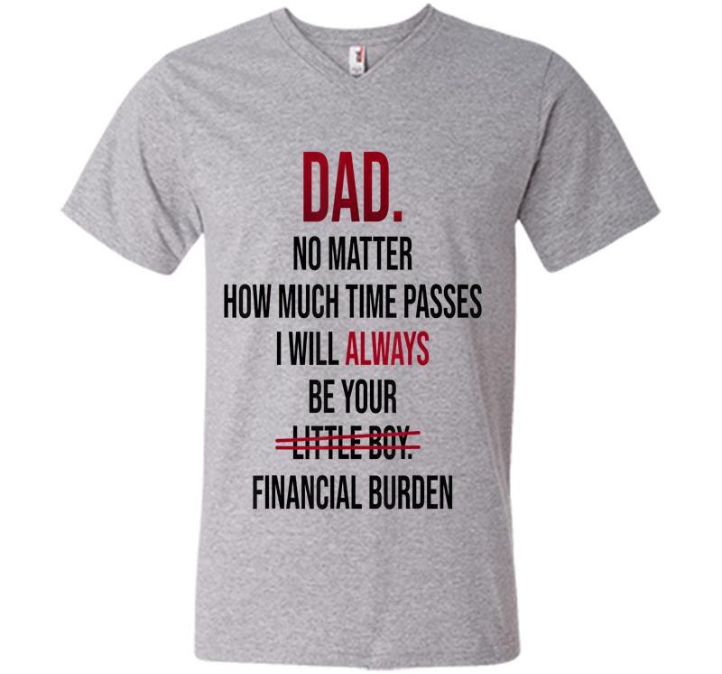 Inktee Store - Dad No Matter How Much Time Passes I Always Be Little Boy V-Neck T-Shirt Image