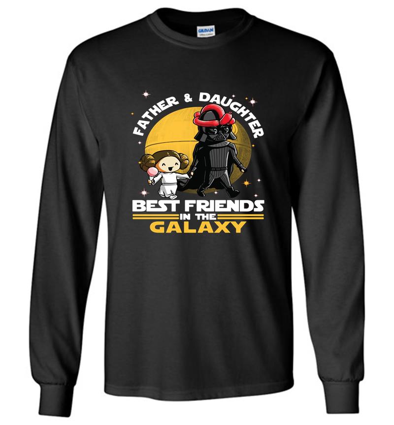 Darth Vader Father and Daughter Leia Organa best friends in the Galaxy Long Sleeve T-shirt