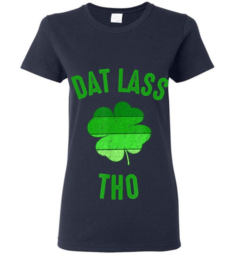 Inktee Store - Dat Lass Tho, Funny St. Patricks Day Womens T-Shirt Image