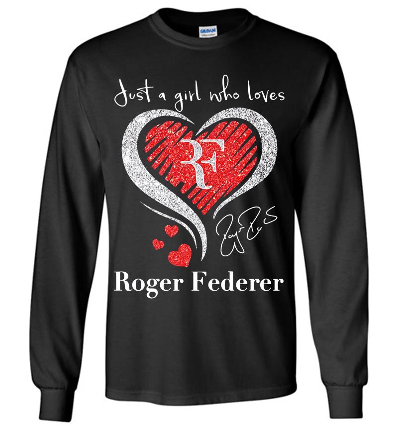 Diamond Red Heart Just A Girl Who Loves Ferfect Signature Roger Federer Long Sleeve T-Shirt