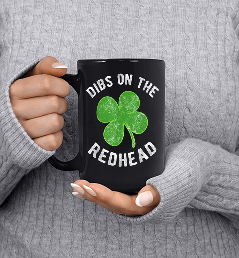 Dibs On The Redhead Funny St Patricks Day Drinking Mug