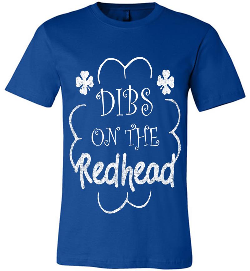 Inktee Store - Dibs On The Redhead St Patrick'S Day Clover Leaf Lucky Me Premium Premium T-Shirt Image