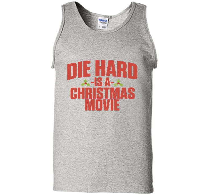 Die Hard Is A Christmas Movie Mens Tank Top