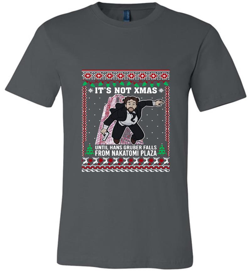 Die Hard It’s Not Xmas From Nakatomi Plaza Christmas Premium T-shirt
