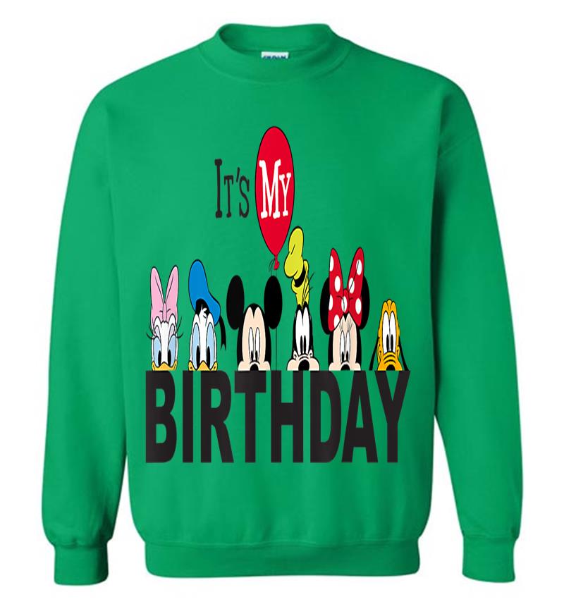 Inktee Store - Disney Mickey And Friends It'S My Birthday Sweatshirt Image