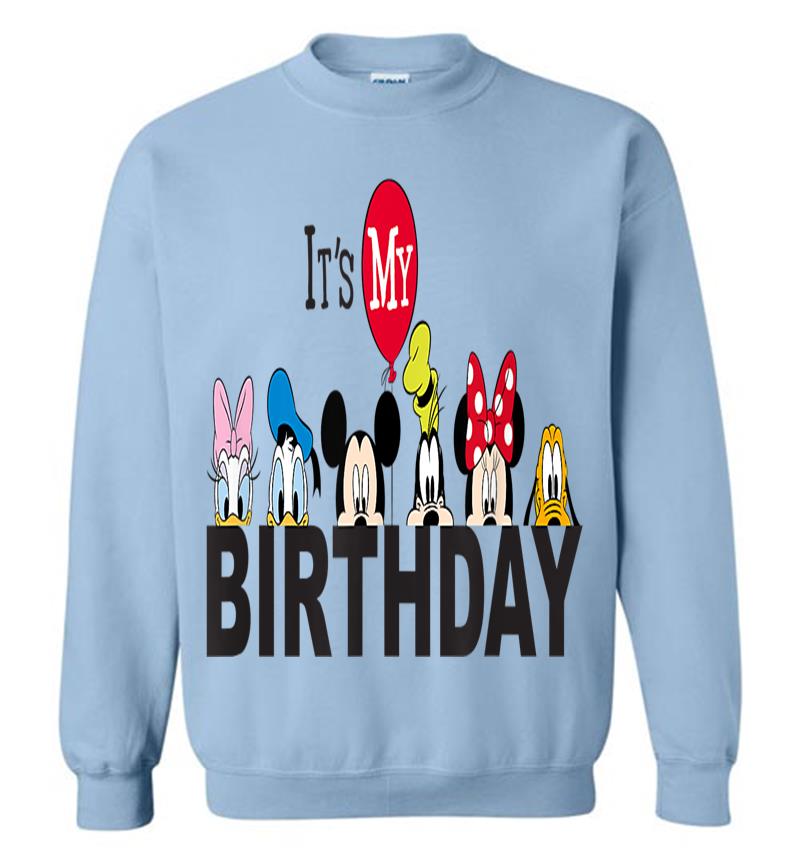 Inktee Store - Disney Mickey And Friends It'S My Birthday Sweatshirt Image