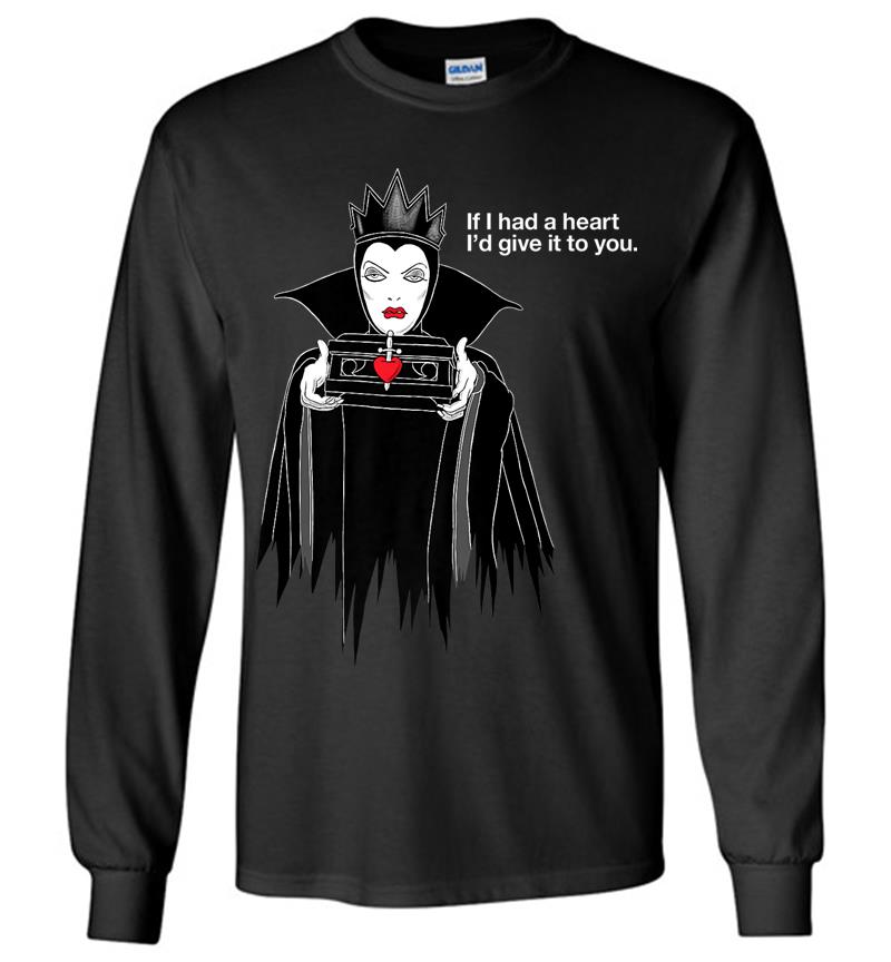 Disney Villains Evil Queen If I Had A Heart Premium Long Sleeve T-shirt