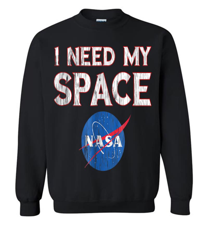 Distressed Nasa Logo I Need My Space Sweatshirt