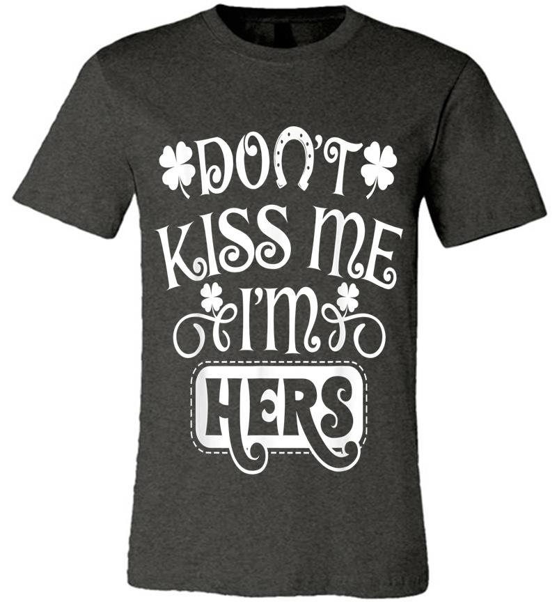 Inktee Store - Do Not Kiss I'M Really Hers St. Patrick'S Day Couple Outfit Premium T-Shirt Image
