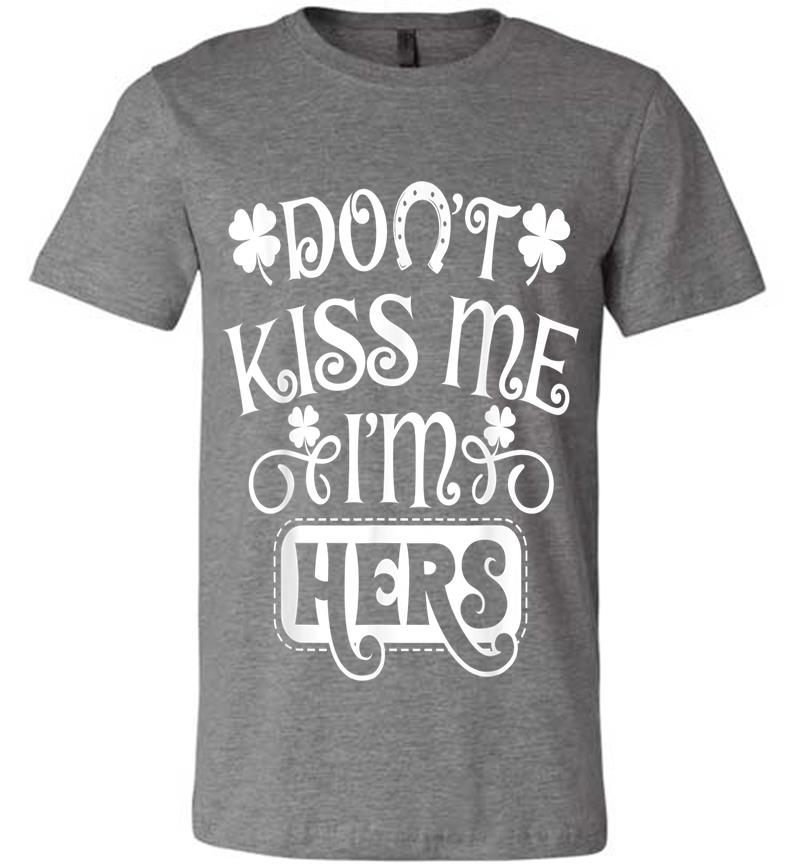 Inktee Store - Do Not Kiss I'M Really Hers St. Patrick'S Day Couple Outfit Premium T-Shirt Image
